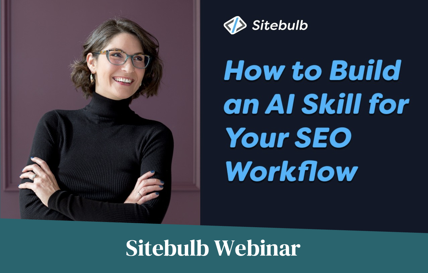 Tory text: "How to Build an AI Skill for Your SEO Workflow" and "Sitebulb Webinar" below.